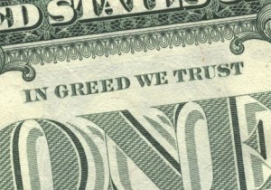 greed